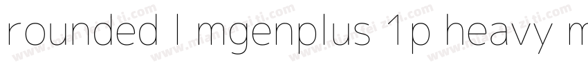 rounded l mgenplus 1p heavy mianfei字体转换